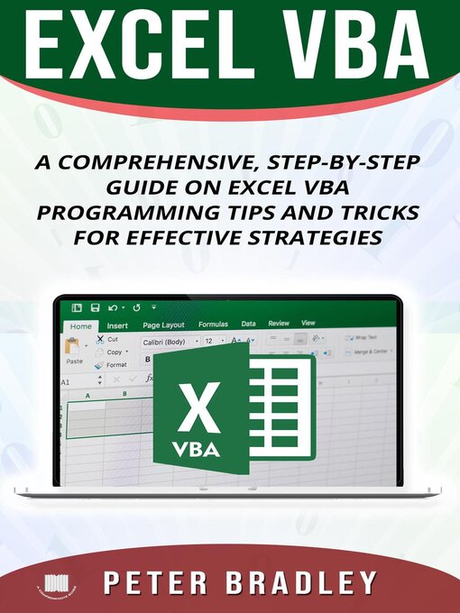 Upplýsingar um Excel VBA--A Step-by-Step Comprehensive Guide on Excel VBA Programming Tips and Tricks for Effective Strategies eftir Peter Bradley - Biðlisti